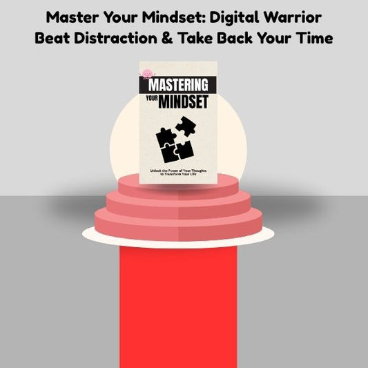 mastering Your Mindset